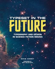 Typeset in the Future : Typography and Design in Science Fiction Movies cover image cdn