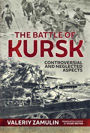 The Battle of Kursk : Controversial and Neglected Aspects cover image cdn