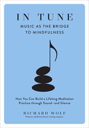 In Tune : Music as the Bridge to Mindfulness cover image cdn