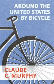 Around the United States by Bicycle cover image cdn