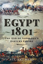 Egypt 1801 : The End of Napoleon's Eastern Empire cover image cdn
