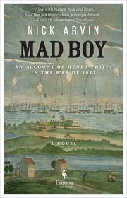 Mad Boy : An Account of Henry Phipps in the War of 1812 cover image cdn