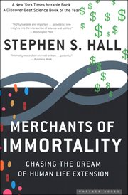 Merchants of Immortality : Chasing the Dream of Human Life Extension cover image cdn