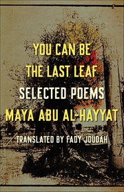 You Can Be the Last Leaf : Selected Poems cover image cdn