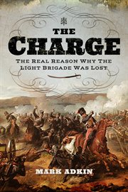 The Charge : The Real Reason Why the Light Brigade Was Lost cover image cdn