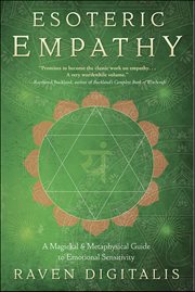 Esoteric Empathy : A Magickal & Metaphysical Guide To Emotional Sensitivity cover image cdn