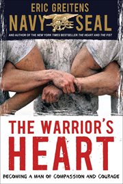 The Warrior's Heart : Becoming a Man of Compassion and Courage cover image cdn