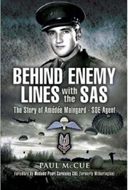Behind Enemy Lines with the SAS : The Story of Amédée Maingard, SOE Agent cover image cdn