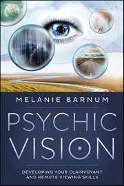 Psychic Vision : Developing Your Clairvoyant And Remote Viewing Skills cover image cdn