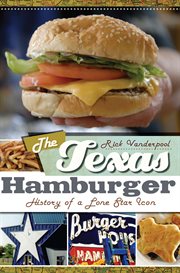 The Texas Hamburger : History of a Lone Star Icon cover image cdn