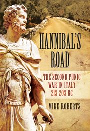 Hannibal's Road : The Second Punic War in Italy, 213–203 BC cover image cdn
