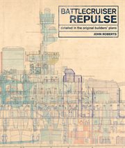 Battlecruiser Repulse : Detailed in Original Builders' Plans cover image cdn