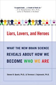 Liars, Lovers, and Heroes : What the New Brain Science Reveals About How We Become Who We Are cover image cdn