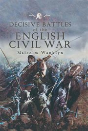 Decisive Battles of the English Civil War cover image cdn