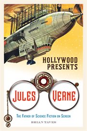 Hollywood Presents Jules Verne : The Father of Science Fiction on Screen cover image cdn
