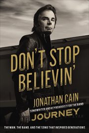Don't Stop Believin' : The Man, the Band, and the Song that Inspired Generations cover image cdn