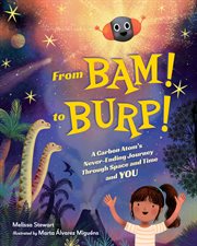 From BAM! to BURP! : A Carbon Atom's Never-ending Journey Through Space And Time And You cover image cdn