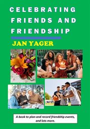 Celebrating Friends and Friendship cover image cdn