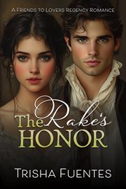 The Rake's Honor : A Friends To Lovers Regency Romance cover image cdn