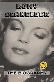Romy Schneider: The Biography: The Making of a Cinema Legend cover image cdn