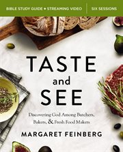 Taste and See Bible Study Guide plus Str : Discovering God Among Butchers, Bakers, and Fresh Food Makers cover image cdn