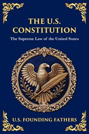 The U.S. Constitution : The Supreme Law Of The United States cover image cdn