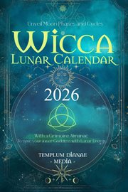 Wicca Lunar Calendar - 2026: Unveil Moon Phases and Cycles With a Grimoire Almanac to Sync Your Inne cover image cdn
