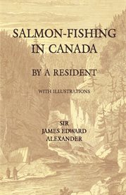 Salmon-Fishing in Canada, by a Resident - With Illustrations cover image cdn