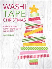 Washi Tape Christmas : Easy Holiday Craft Ideas with Washi Tape cover image cdn