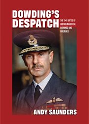 Dowding's Despatch : The 1941 Battle of Britain Narrative Examined and Explained cover image cdn
