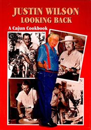 Justin Wilson Looking Back : A Cajun Cookbook cover image cdn