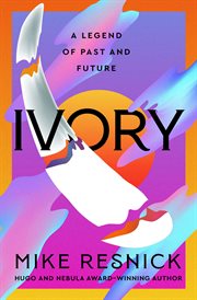 Ivory : A Legend of Past and Future cover image cdn