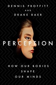 Perception : How Our Bodies Shape Our Minds cover image cdn
