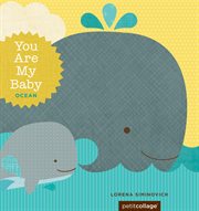 You Are My Baby: Ocean cover image cdn