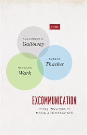 Excommunication : Three Inquiries in Media and Mediation cover image cdn
