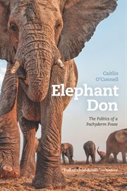 Elephant Don : The Politics of a Pachyderm Posse cover image cdn