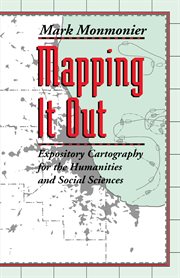 Mapping It Out : Expository Cartography for the Humanities and Social Sciences cover image cdn