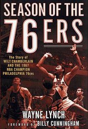 Season of the 76ers : The Story of Wilt Chamberlain and the 1967 NBA Champion Philadelphia 76ers cover image cdn