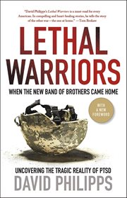 Lethal Warriors : When the New Band of Brothers Came Home cover image cdn