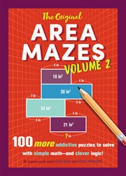 The Original Area Mazes, Volume 2 : 100 More Addictive Puzzles to Solve with Simple Math-and Clever Logic! cover image cdn