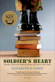 Soldier's Heart : Reading Literature Through Peace and War at West Point cover image cdn