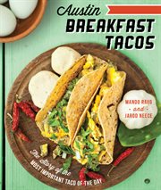 Austin Breakfast Tacos : The Story of the Most Important Taco of the Day cover image cdn