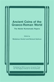 Ancient Coins of the Graeco-Roman World : The Nickle Numismatic Papers cover image cdn