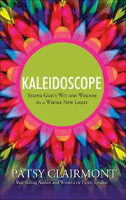 Kaleidoscope : Seeing God's Wit and Wisdom in a Whole New Light cover image cdn