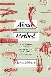 About Method : Experimenters, Snake Venom, and the History of Writing Scientifically cover image cdn