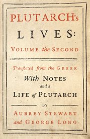 Plutarch's Lives, Volume II : Translated from the Greek, With Notes and a Life of Plutarch cover image cdn