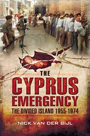 The Cyprus Emergency : The Divided Island 1955 - 1974 cover image cdn