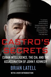 Castro's Secrets : Cuban Intelligence, the CIA, and the Assassination of John F. Kennedy cover image cdn