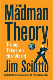 The Madman Theory : Trump Takes on the World cover image cdn