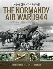 The Normandy Air War, 1944 cover image cdn
